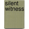 Silent Witness door Robert Arthur Smith