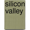 Silicon Valley by Sam Shueh