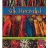 Silk Unraveled door Lorna Moffat