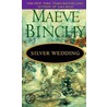 Silver Wedding by Maeve Maeve Binchy