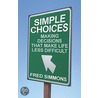 Simple Choices by Fred Simmons