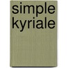 Simple Kyriale by Unknown