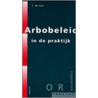 Arbobeleid in de praktijk door C. de Heer