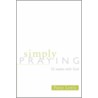 Simply Praying by Patsy Lewis