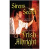 Siren's Secret by Trish Albright