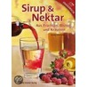 Sirup & Nektar by Georg Innerhofer