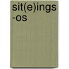 Sit(e)ings -os by Shirley Madill