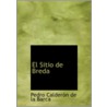 Sitio De Breda door Pedro CalderóN. De la Barca