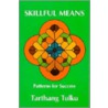 Skillful Means by Tarthang Tulku