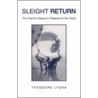 Sleight Return by Theodore Lyons