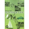 Slices Of Life door Michael Witt