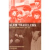 Slum Travelers by Ellen Ross