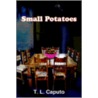 Small Potatoes door T.L. Caputo