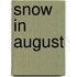 Snow in August