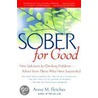 Sober for Good door Anne M. Fletcher