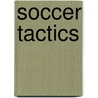 Soccer Tactics door Massimo Lucchesi