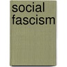 Social Fascism door Miriam T. Timpledon