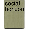 Social Horizon door George F. Millin