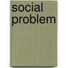 Social Problem door Charles Abram Ellwood