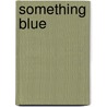 Something Blue by Emily Griffin