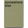 Somewhere Else door Matthew Shenoda