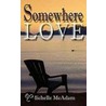 Somewhere Love door Michelle McAdam