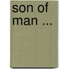 Son of Man ... door Harold Brodrick