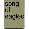 Song of Eagles by William W. Johnstone
