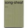 Song-Sheaf ... door Ellsworth C. Phelps