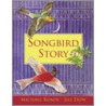 Songbird Story door Michael Rosen