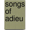 Songs Of Adieu by Henry Richard Charles Somerset
