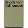 De gids voor leidinggeven