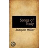 Songs Of Italy door Joaquin Miller
