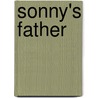 Sonny's Father door Ruth McEnery Stuart