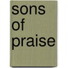 Sons Of Praise door Ira B. Wilson