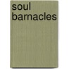 Soul Barnacles door Tess Gallagher