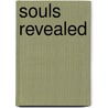 Souls Revealed by Dawn Marie Daniels
