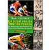 De bijbel van de Tour de France door J. Nelissen