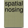 Spatial Nosing by Eithne Strong