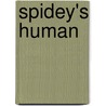 Spidey's Human door Sue Elliott Randie
