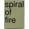 Spiral Of Fire door Michael Cope