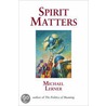 Spirit Matters door Mitchell B.B. Lerner