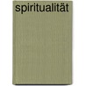 Spiritualität door Anselm Gr