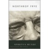 Spiritus Mundi by Northrop Frye