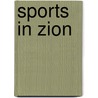 Sports In Zion door Richard Ian Kimball