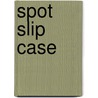 Spot Slip Case door Onbekend
