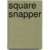Square Snapper door Deborah Middleton