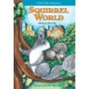 Squirrel World door Johanna Hurwitz