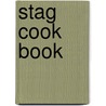 Stag Cook Book door Onbekend