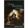 Stage Fighting by Jonathan Howell